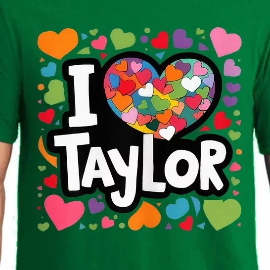 Heart My Name Is Taylor First Name I Love Taylor Pajama Set