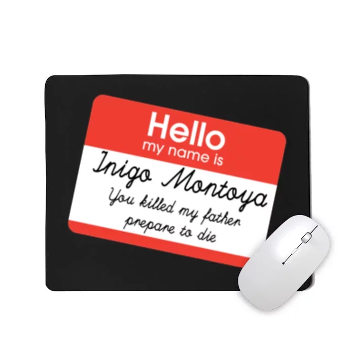 Hello My Name Is Inigo Montoya Mousepad