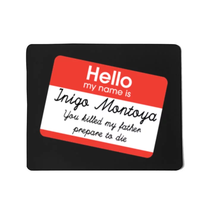 Hello My Name Is Inigo Montoya Mousepad