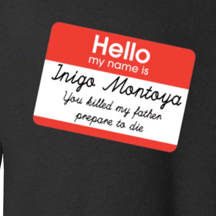 Hello My Name Is Inigo Montoya Toddler Sweatshirt