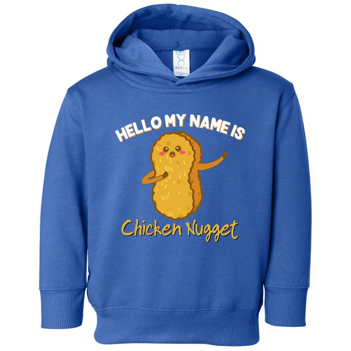 Hello My Name Is Chicken Nugget Costume Chicken Toddler Hoodie