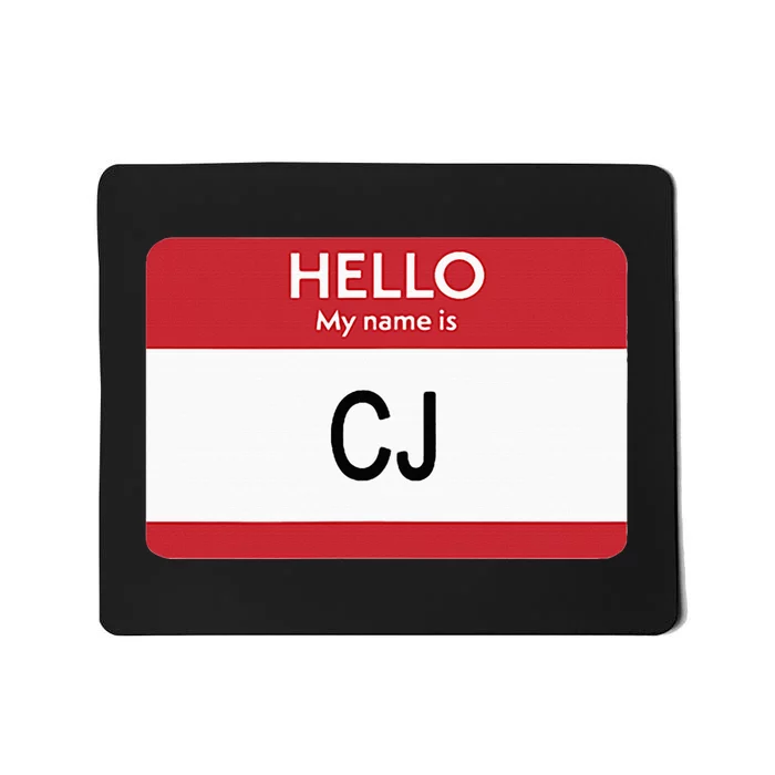 Hello My Name Is Cj Name Tag Sticker Label Mousepad