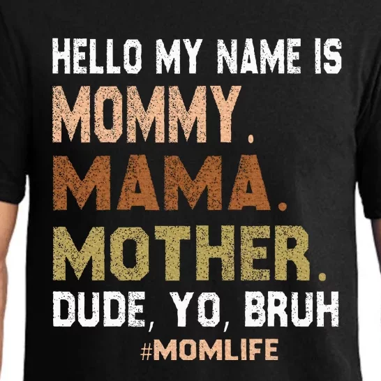 Hello My Name Is Mommy Mama Mother Dude Yo Bruh Pajama Set