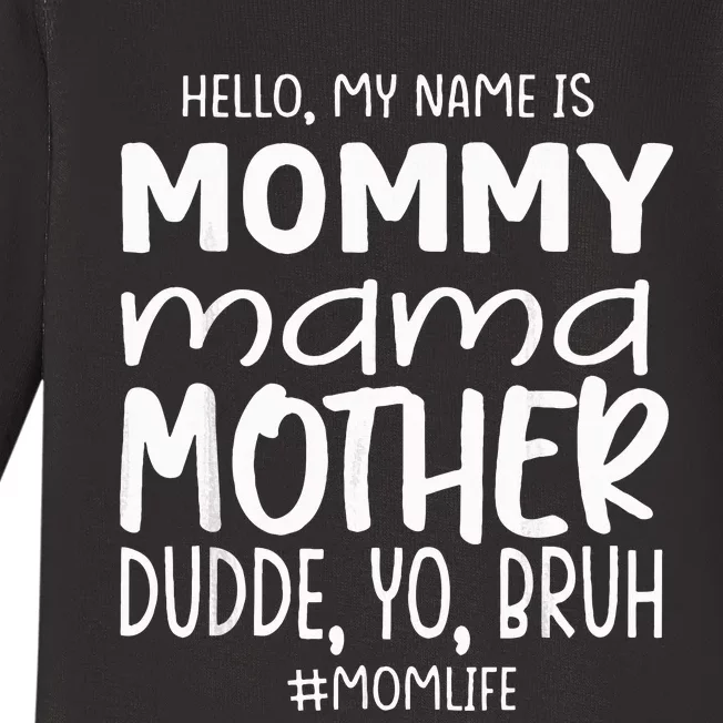 Hello My Name Is Mommy Mama Mother Funny MotherS Day Baby Long Sleeve Bodysuit