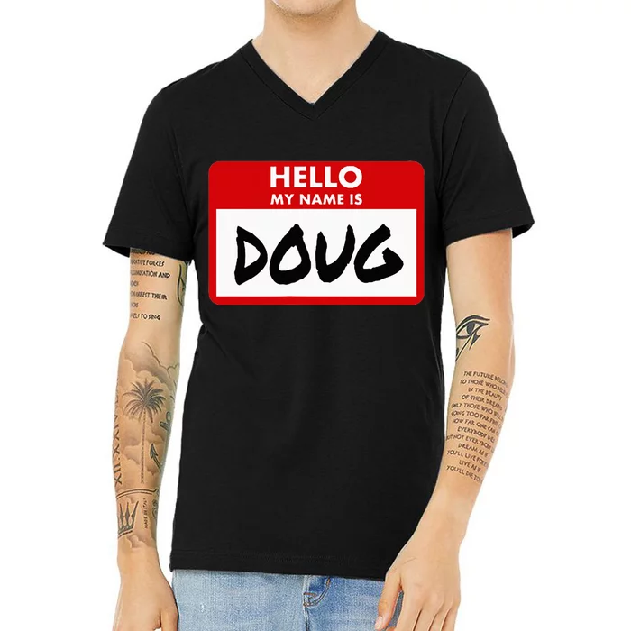 Hello My Name Is Doug Name Doug Personalized V-Neck T-Shirt