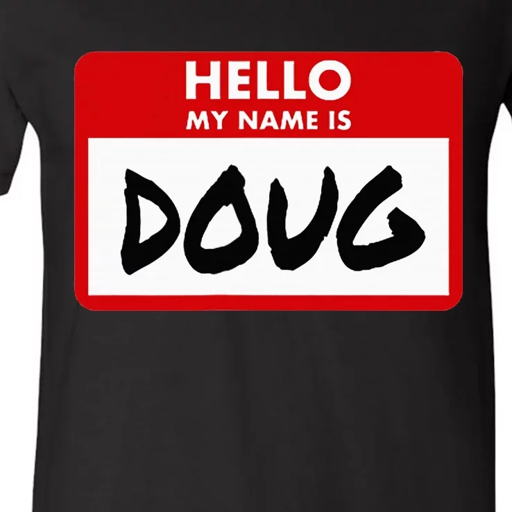 Hello My Name Is Doug Name Doug Personalized V-Neck T-Shirt