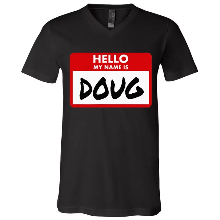 Hello My Name Is Doug Name Doug Personalized V-Neck T-Shirt