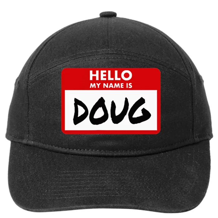 Hello My Name Is Doug Name Doug Personalized 7-Panel Snapback Hat