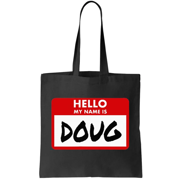 Hello My Name Is Doug Name Doug Personalized Tote Bag