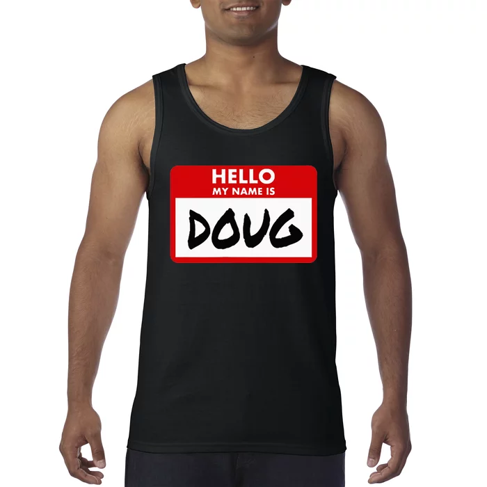 Hello My Name Is Doug Name Doug Personalized Tank Top