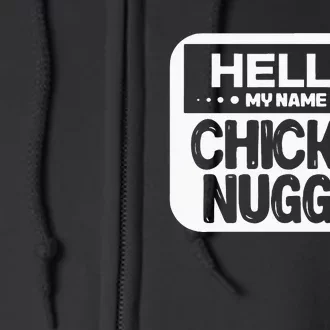 Hello My Name Is Chicken Nugget Halloween Lazy Costume Full Zip Hoodie