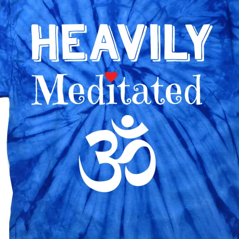 Heavily Meditated Om Funny Yoga Meditation Meaningful Gift Tie-Dye T-Shirt