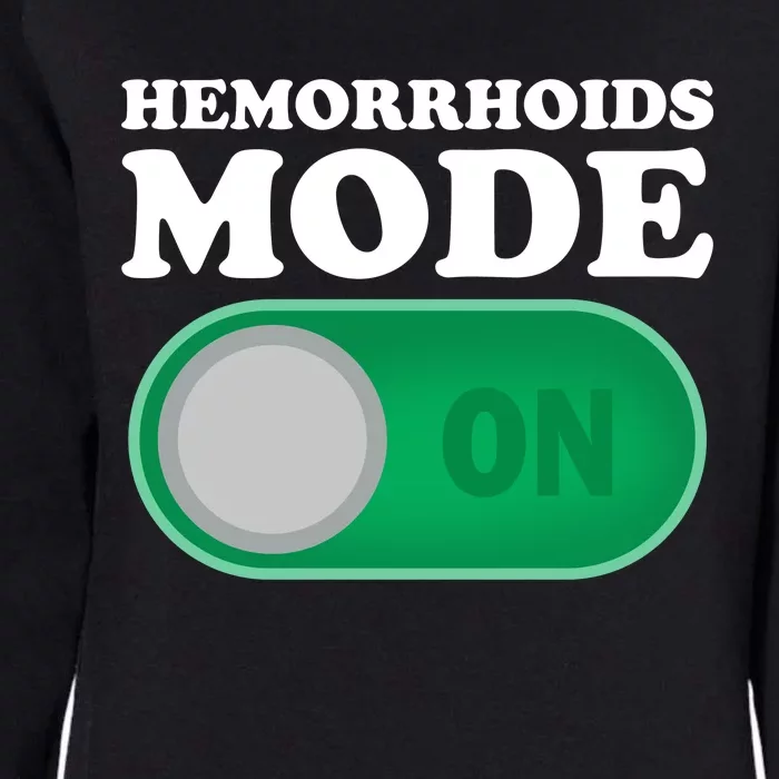 Hemorrhoids Mode On Womens California Wash Sweatshirt