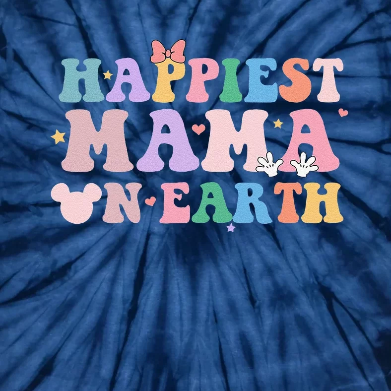 Happiest Mama On Earth Retro Groovy Mom Happy MotherS Day Tie-Dye T-Shirt