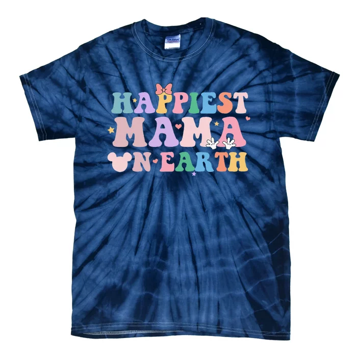 Happiest Mama On Earth Retro Groovy Mom Happy MotherS Day Tie-Dye T-Shirt