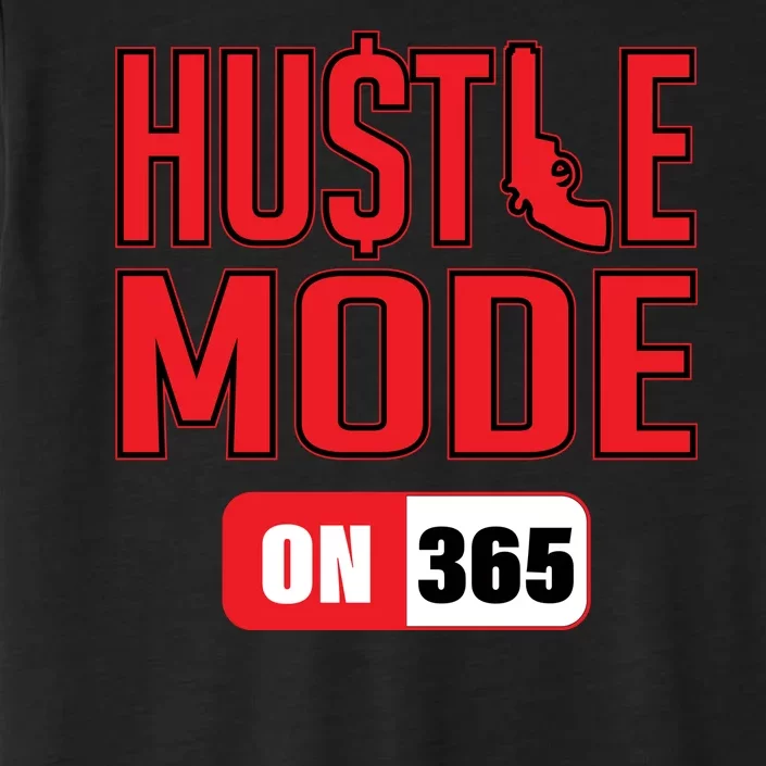 Hustle Mode On 365 ChromaSoft Performance T-Shirt