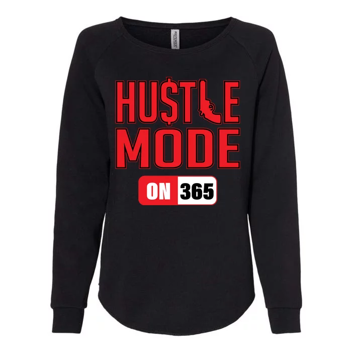 Hustle Mode On 365 Womens California Wash Sweatshirt