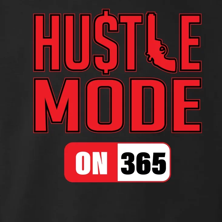 Hustle Mode On 365 Toddler Hoodie