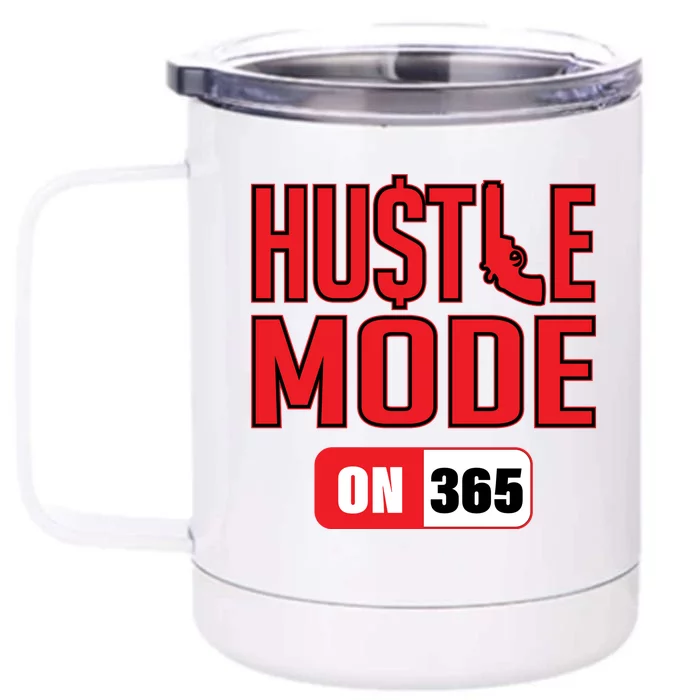 Hustle Mode On 365 Front & Back 12oz Stainless Steel Tumbler Cup