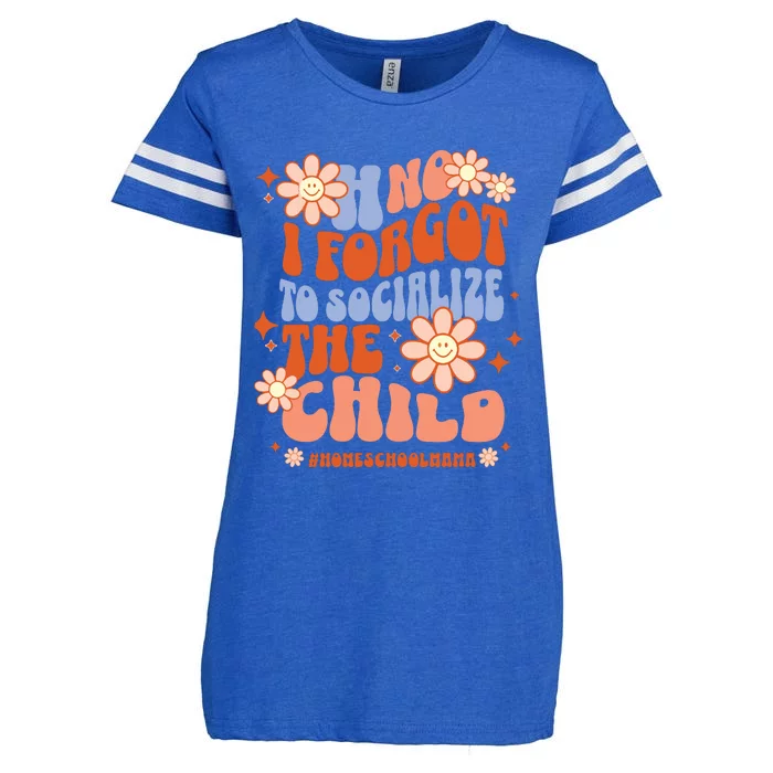 Homeschool Mom Oh No I Forgot To Socialize The Child Homeschool Enza Ladies Jersey Football T-Shirt