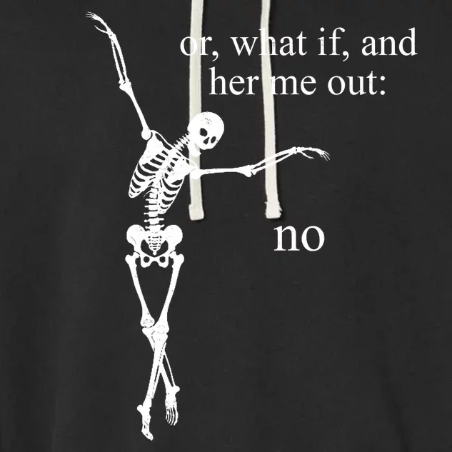 Hear Me Out No Funny Sassy Skeleton Gift Garment-Dyed Fleece Hoodie