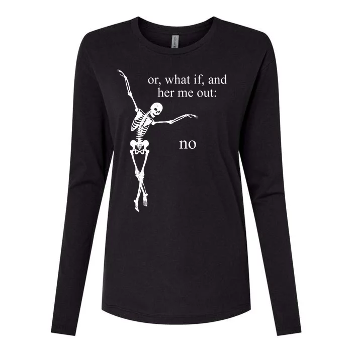 Hear Me Out No Funny Sassy Skeleton Gift Womens Cotton Relaxed Long Sleeve T-Shirt