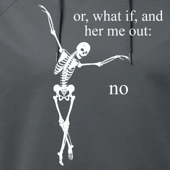 Hear Me Out No Funny Sassy Skeleton Gift Performance Fleece Hoodie