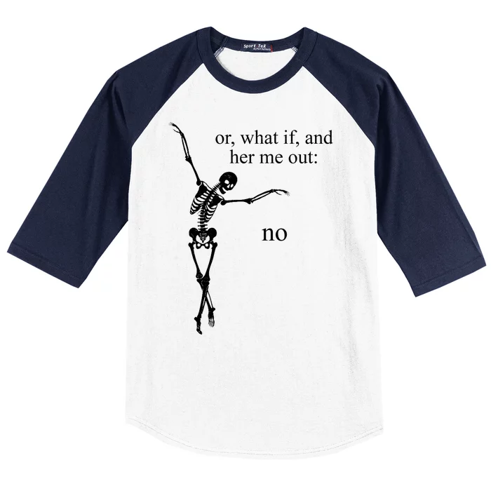 Hear Me Out No Funny Sassy Skeleton Gift Baseball Sleeve Shirt