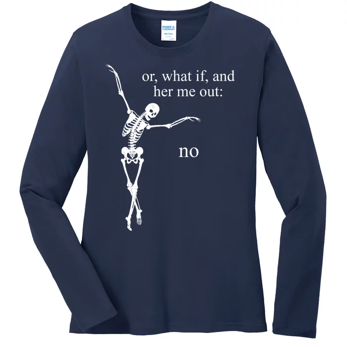 Hear Me Out No Funny Sassy Skeleton Gift Ladies Long Sleeve Shirt