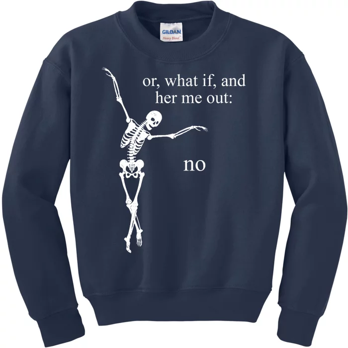 Hear Me Out No Funny Sassy Skeleton Gift Kids Sweatshirt