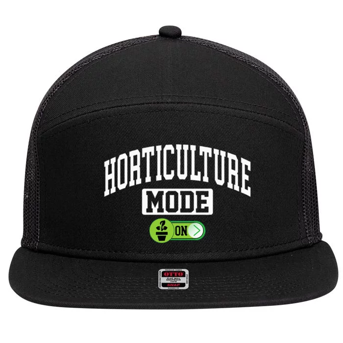 Horticulture Mode On Funny Horticulture Horticulturist 7 Panel Mesh Trucker Snapback Hat