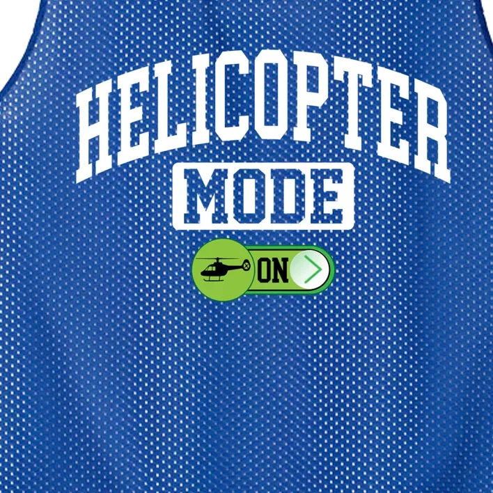 Helicopter Mode On Funny Helicopter Pilot Funny Gift Mesh Reversible Basketball Jersey Tank