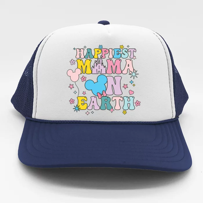 Happiest Mama On Earth Shirts Family Trip Happiest Place Trucker Hat