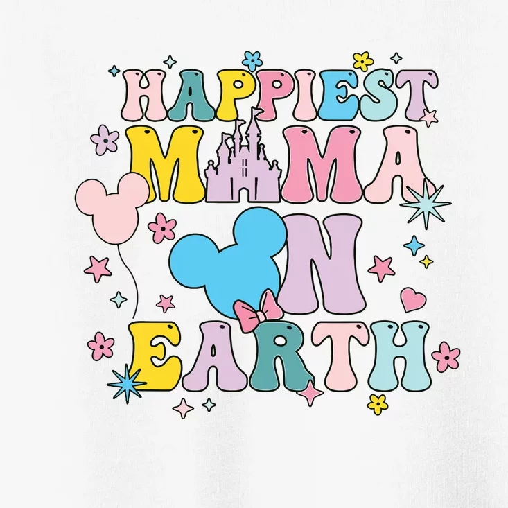 Happiest Mama On Earth Shirts Family Trip Happiest Place Toddler T-Shirt