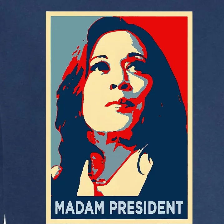 Heal Madam President Kamala Harris Obama Poster 47 Garment-Dyed Sweatshirt