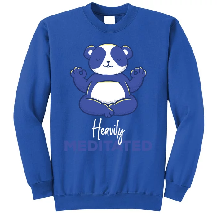 Heavily Meditated Panda Meditation Tranquility Gift Tall Sweatshirt