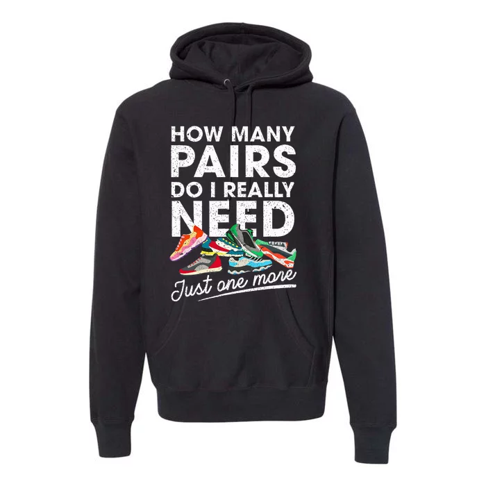 How Many Pairs Of Running Shoes Funny Runner Marathon Quote Premium Hoodie