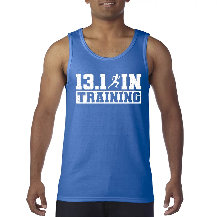 Half Marathon Runner 13 1 In Training Half Marathon Great Gift Tank Top