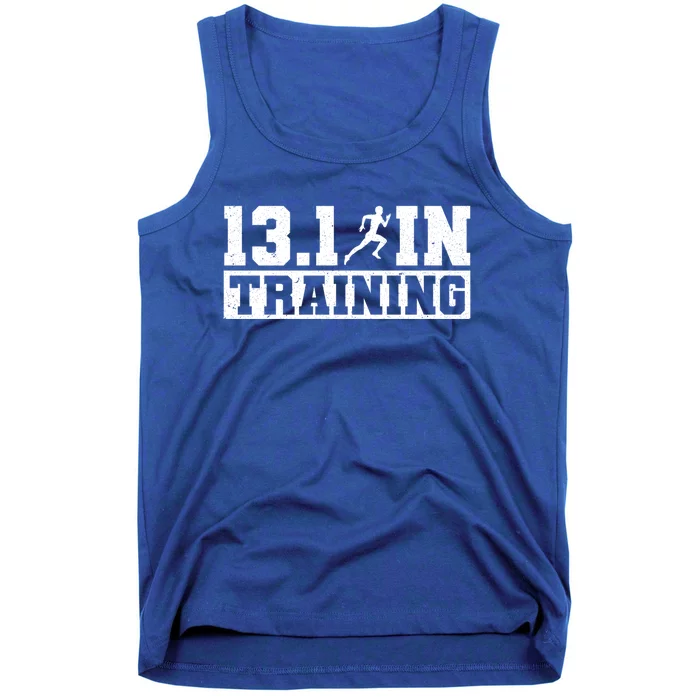 Half Marathon Runner 13 1 In Training Half Marathon Great Gift Tank Top