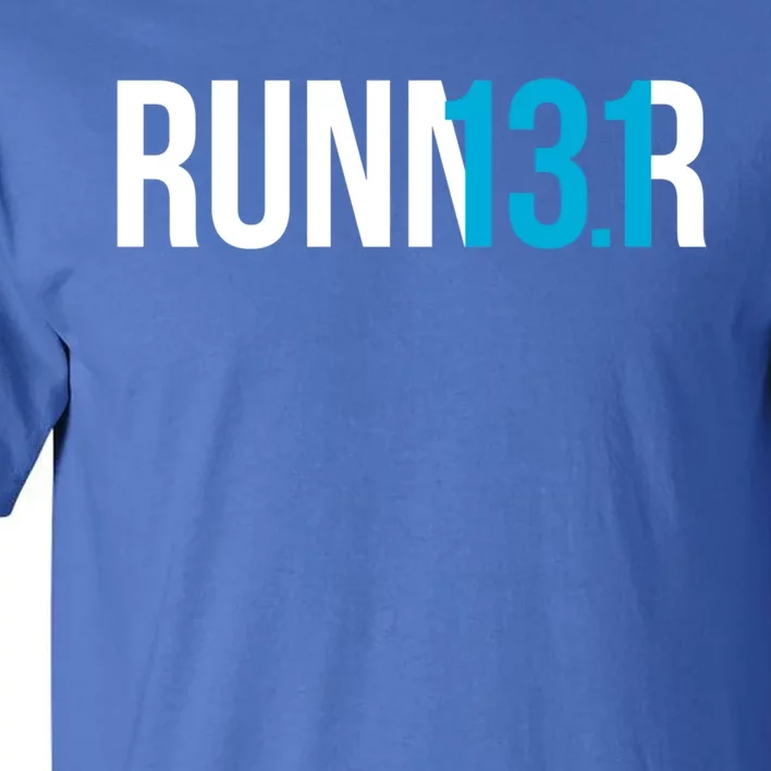 Half Marathon Runner Gift 13 1 Runner Gift Tall T-Shirt