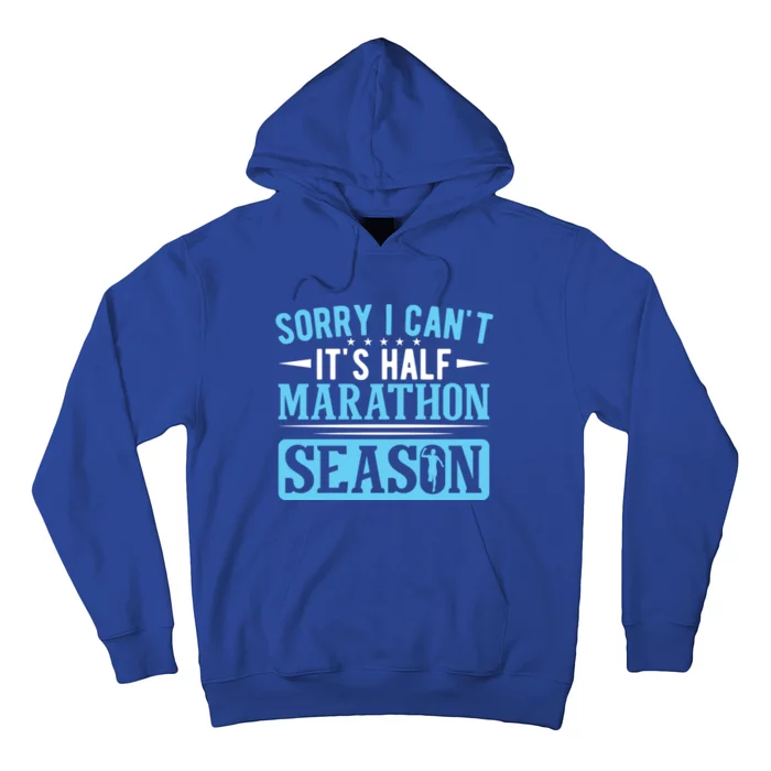 Half Marathon Runner Sorry I Can't It's Half Marathon Gift Hoodie