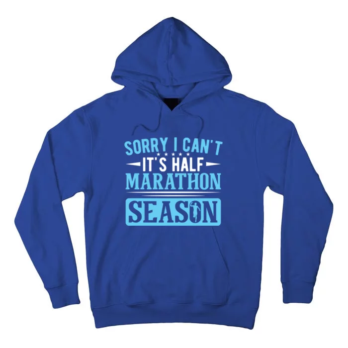 Half Marathon Runner Sorry I Can't It's Half Marathon Gift Tall Hoodie