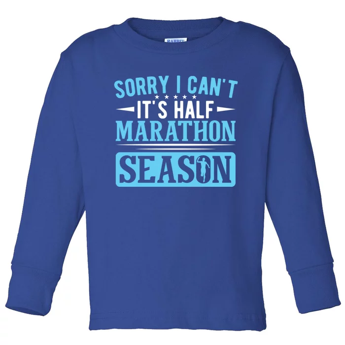 Half Marathon Runner Sorry I Can't It's Half Marathon Gift Toddler Long Sleeve Shirt