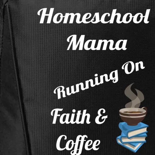 Homeschool Mama Running On Faith And Coffee Gift City Backpack