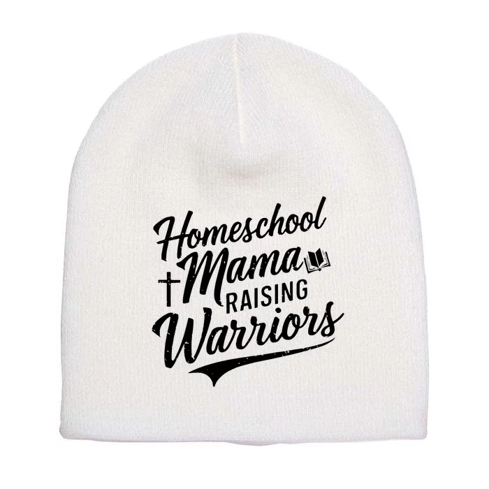 Homeschool Mama Raising Warriors Short Acrylic Beanie