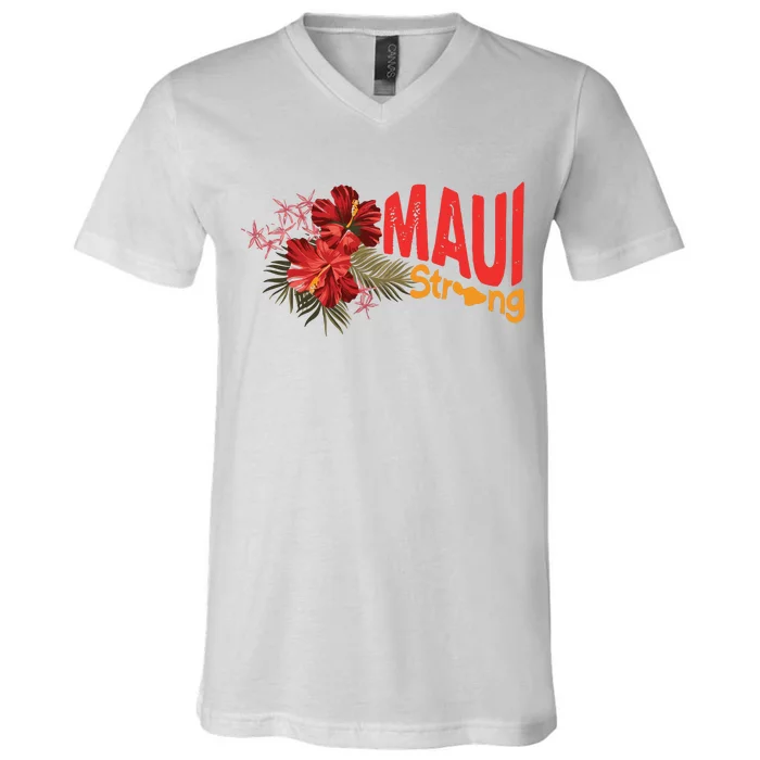 Hibiscus Maui Strong Hawaii Strong Ikaika Maui Strong V-Neck T-Shirt