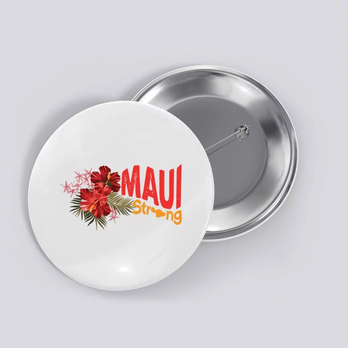 Hibiscus Maui Strong Hawaii Strong Ikaika Maui Strong Button