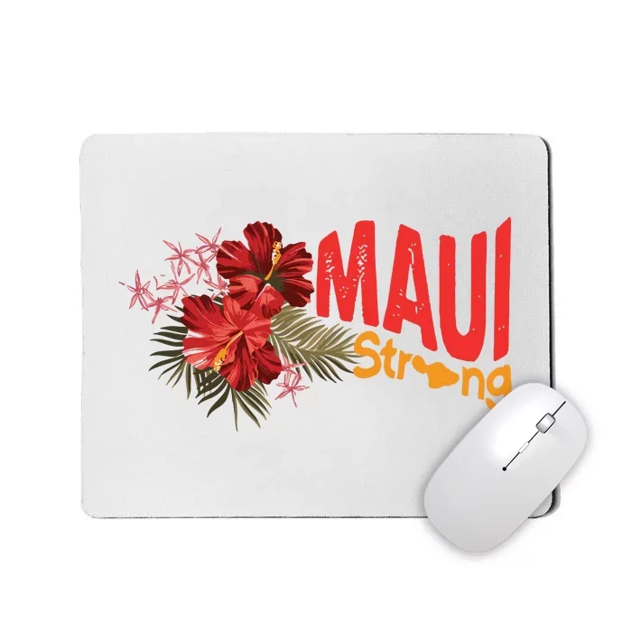 Hibiscus Maui Strong Hawaii Strong Ikaika Maui Strong Mousepad