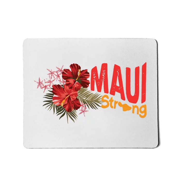 Hibiscus Maui Strong Hawaii Strong Ikaika Maui Strong Mousepad