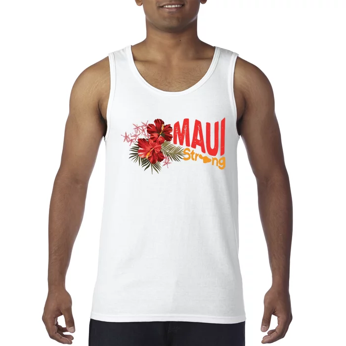 Hibiscus Maui Strong Hawaii Strong Ikaika Maui Strong Tank Top